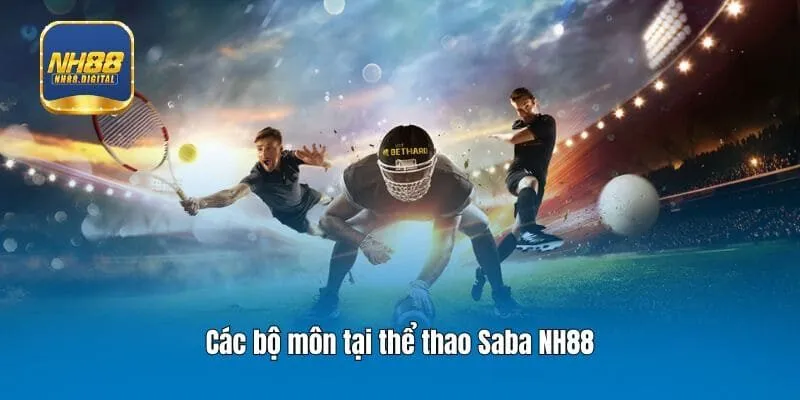 Các bộ môn tại thể thao Saba NH88